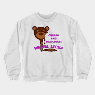 Wanna Lick? Crewneck Sweatshirt